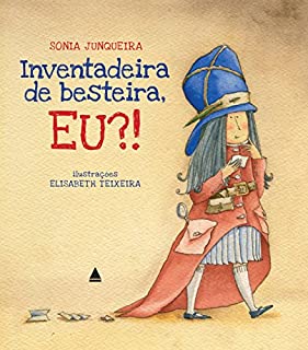 Livro Inventadeira de besteira, eu?!