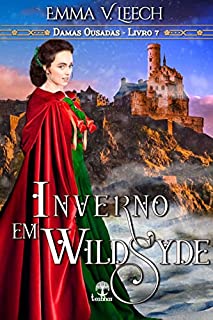 Livro Inverno em Wildsyde (Damas Ousadas Livro 7)