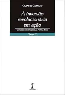 Livro A inversão revolucionária em ação (Digital): cartas de um terráqueo ao planeta Brasil
