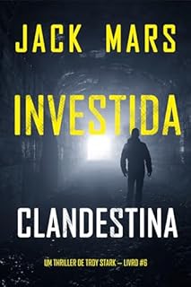 Livro Investida Clandestina (Um Thriller de Troy Stark — Livro #6)