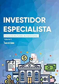 Livro O investidor Especialista Volume 2: A Nove Era dos fundos de investimentos