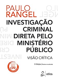 Livro Investigação Criminal Direta pelo Ministério Público - Visão Crítica