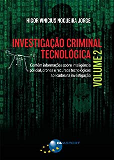 Livro Investigação Criminal Tecnológica Volume 2