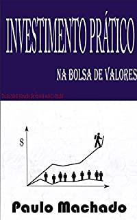 Investimento Prático: na bolsa de valores