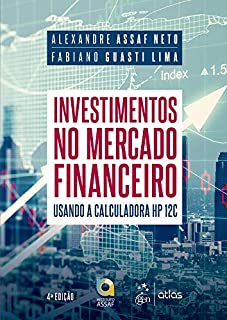 Livro Investimentos no Mercado Financeiro - Usando a Calculadora HP 12C