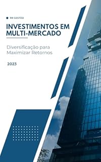 Livro Investimentos em Multimercado: Diversificação para Maximizar Retornos