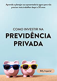 Livro Como Investir na Previdência Privada