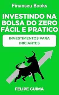 Livro Invista do Zero: Descomplicando a Bolsa de Valores para Iniciantes