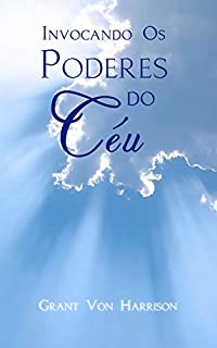 Invocando os Poderes do Céu