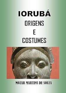 Livro IORUBÁ - ORIGENS E COSTUMES