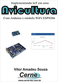 Livro IoT aplicado a Avicultura Com Arduino e módulo WiFI ESP8266