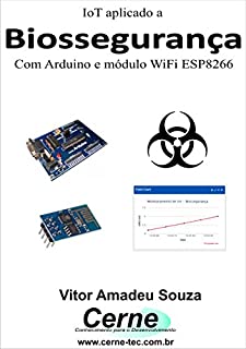 IoT aplicado a Biossegurança Com Arduino e módulo WiFi ESP8266