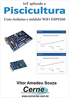 Livro IoT aplicado a Piscicultura Com Arduino e módulo WiFi ESP8266