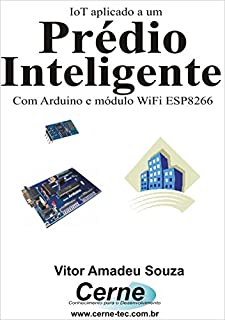 IoT aplicado a um Prédio Inteligente Com Arduino e módulo WiFi ESP8266
