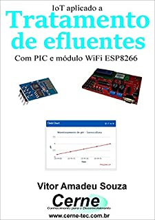 IoT aplicado a  Tratamento de efluentes Com PIC e módulo WiFi ESP8266