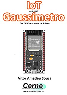 Livro IoT para medir  Gaussímetro Com ESP32 programado em Arduino