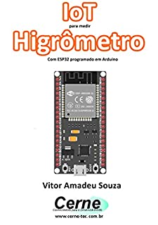 Livro IoT para medir  Higrômetro Com ESP32 programado em Arduino