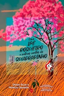 Livro Um Ipê Roqueiro e Outros Contos do Quadradinho