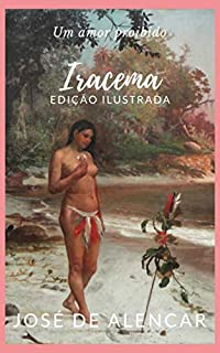 Iracema: Edição Ilustrada (Clássicos da Literatura Brasileira Livro 7)