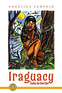Livro Iraguacy, índia do sertão: Edição comemorativa 20 anos