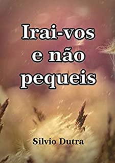 Livro Irai Vos E Não Pequeis