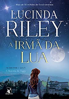 Livro A irmã da lua: A História de Tiggy (As Sete Irmãs Livro 5)