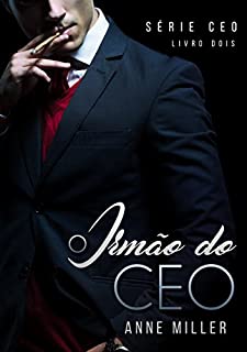O Irmão do CEO (Série CEO Livro 2)
