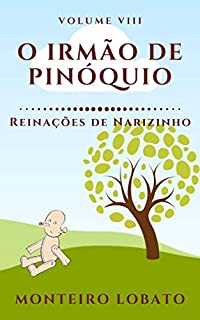 O Irmão de Pinóquio: Reinações de Narizinho (Vol. VIII)