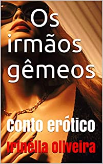 Livro Os irmãos gêmeos : Conto erótico