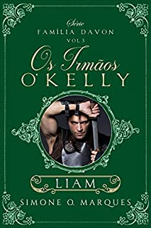 Livro Ao irmãos O'Kelly: Liam (Família Davon Livro 3)