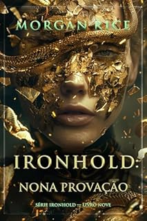 Livro Ironhold: Nona Provação (Série Ironhold — Livro Nove)