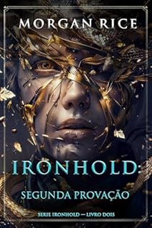 Livro Ironhold: Segunda Provação (Série Ironhold — Livro Dois)