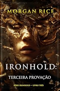 Livro Ironhold: Terceira Provação (Série Ironhold — Livro Três)