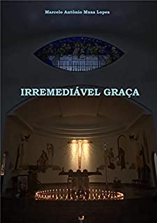 Livro IRREMEDIÁVEL GRAÇA