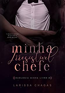 Livro Minha irresistível chefe [Duologia Minha #2]
