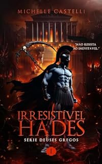 Livro Irresistível Hades (Deuses Gregos Livro 1)