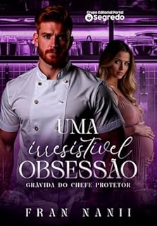 Livro Uma Irresistível Obsessão: Grávida do Chefe Protetor