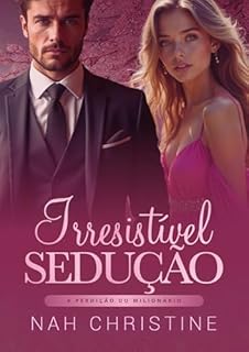 Livro Irresistível sedução: A perdição do milionário