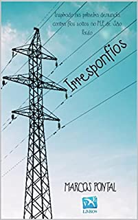 Livro Irresponfios: inspirado na primeira denuncia contra fios soltos no M.P. de São Paulo