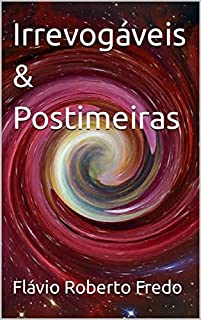 Livro Irrevogáveis & Postimeiras