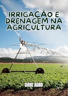 Livro IRRIGAÇÃO E DRENAGEM NA AGRICULTURA