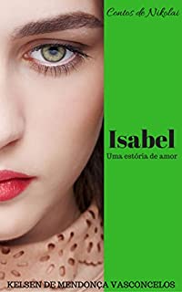 Livro Isabel: Uma estória de amor (Contos de Nikolai Livro 1)