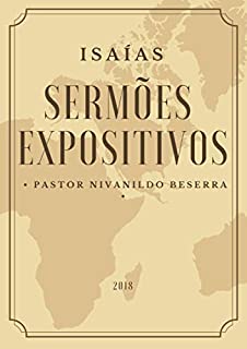ISAÍAS: ESBOÇOS EXPOSITIVOS (Mensagens Expositivas Livro 1)
