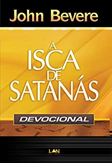 Livro A Isca de Satanás (Devocional)