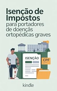 Livro Isenção de Impostos para Portadores de Doenças Ortopédicas Graves