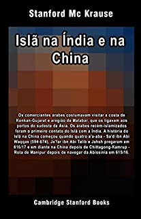 Islã na Índia e na China (Islã: da Índia ao conflito árabe-israelense Livro 1)