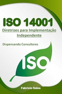 Livro ISO 14001: Diretrizes para Implementação Independente: Dispensando Consultores