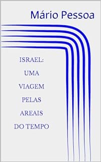 Livro Israel: Uma Viagem Pelas Areais do Tempo