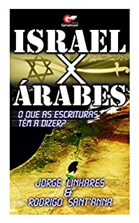 Livro Israel X Árabes: O Que as Escrituras Têm a Dizer?