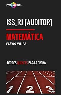 Livro ISS RJ [AUDITOR]: MATEMÁTICA : Perguntas e Respostas (Pós-Edital) (AUDITOR ISS RJ)